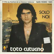 7inch Vinyl Single - Toto Cutugno - Solo Noi