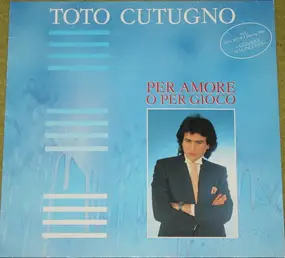 Toto Cutugno - Per Amore O Per Gioco