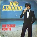 7inch Vinyl Single - Toto Cutugno - Un'Estate Con Te