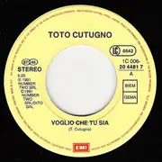 7inch Vinyl Single - Toto Cutugno - Voglio Che Tu Sia