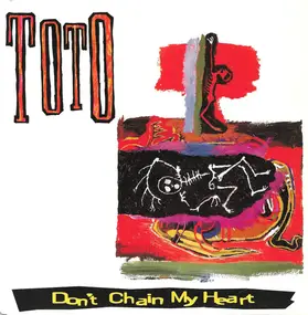 Toto - Don't Chain My Heart