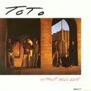 7inch Vinyl Single - Toto - Without Your Love