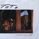 7inch Vinyl Single - Toto - Without Your Love