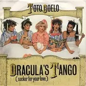Toto Coelo - Dracula's Tango (Sucker For Your Love)