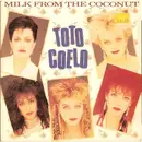 7'' - Toto Coelo - Milk From The Coconut