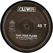 Tout Pour Plaire - Ah Le Petit Vin Blanc