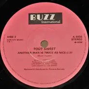 Tout Sweet - Another Man Is Twice As Nice