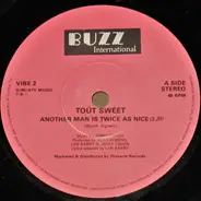 Tout Sweet - Another Man Is Twice As Nice