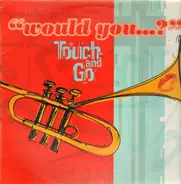 Touch And Go - Would You...?