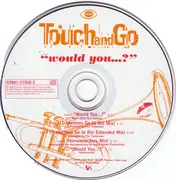 CD Single - Touch And Go - Would You...?