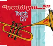 CD Single - Touch And Go - Would You...?