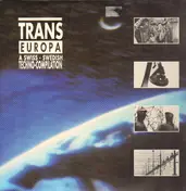 Touch El Arab - Trans Europa (A Swiss - Swedish Techno-Compilation)