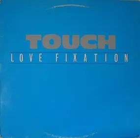 Touch - Love Fixation