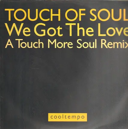 Touch Of Soul - We Got The Love (A Touch More Soul Mix)