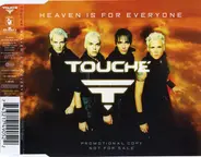 Touché - Heaven Is For Everyone