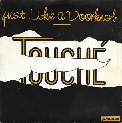 Touché - Just Like A Doorknob