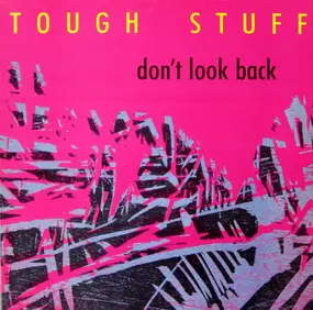 Tough Stuff - Don't Look Back