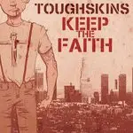 Toughskins - Keep The Faith