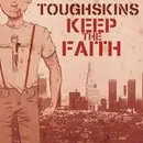 7inch Vinyl Single - Toughskins - Keep The Faith - Blue Vinyl