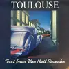 LP - Toulouse - Taxi Pour Une Nuit Blanche