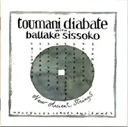 Toumani Diabaté With Ballaké Sissoko - New Ancient Strings / Nouvelles Cordes Anciennes