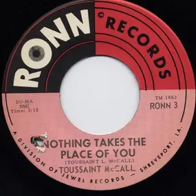 Toussaint McCall - Nothing Takes The Place Of You / Shimmy