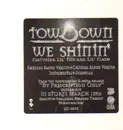 12'' - Tow Down - We Shinin'
