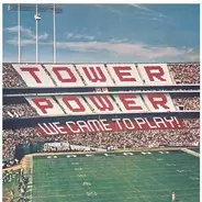 Tower Of Power - We Came To Play