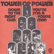 7inch Vinyl Single - Tower Of Power - Down To The Night Club