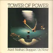 LP - Tower Of Power - Ain't Nothin' Stoppin' Us Now