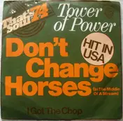 Tower of Power - Don't Change Horses (In The Middle Of A Stream)