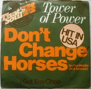 Tower Of Power - Don't Change Horses (In The Middle Of A Stream)
