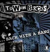 Towerblocks - ... Back With A Bang