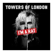 Towers Of London - I'm A Rat