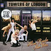 towers of london - HOW RUDE SHE WAS -1-