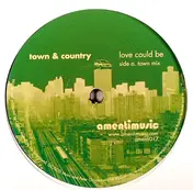 Town & Country - Love Could Be
