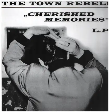 TOWN REBELS - Cherished Memories
