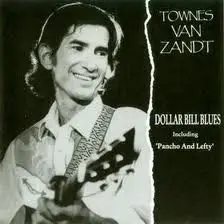 Townes Van Zandt - Dollar Bill Blues