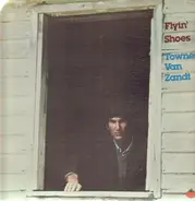 Townes Van Zandt - Flyin' Shoes