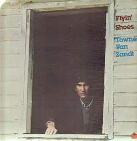 Townes Van Zandt - Flyin' Shoes