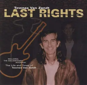Townes Van Zandt - Last Rights