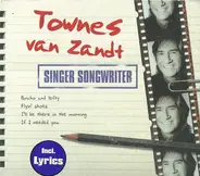 Townes Van Zandt - Singer Songwriter