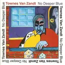 CD - Townes Van Zandt - No Deeper Blue