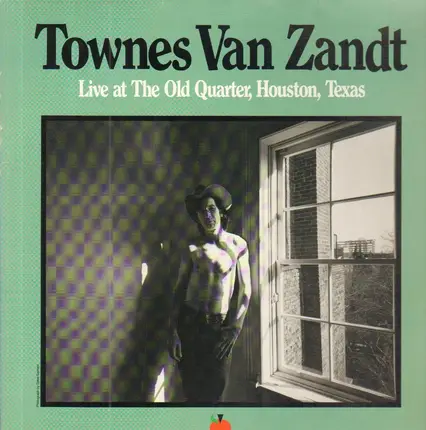 Townes Van Zandt - Live At The Old Quarter (Houston, Texas)