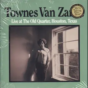 Townes Van Zandt - Live At The Old Quarter (Houston, Texas)