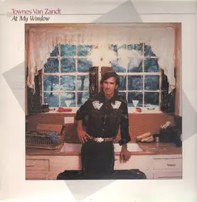 Townes Van Zandt - At My Window