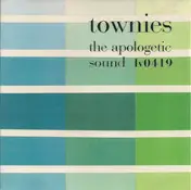 Townies - The Apologetic Sound