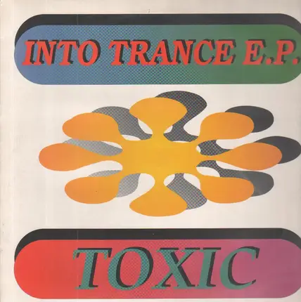 Toxic - Into Trance E.P.