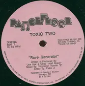 Toxic Two - Rave Generator / Acid Flash