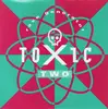 7inch Vinyl Single - Toxic Two - Rave Generator